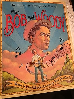 Imagen del vendedor de When Bob Met Woody: The Story of the Young Bob Dylan a la venta por Bristlecone Books  RMABA