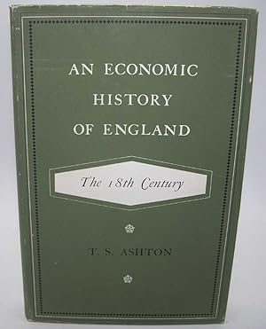 Image du vendeur pour An Economic History of England: The 18th Century mis en vente par Easy Chair Books