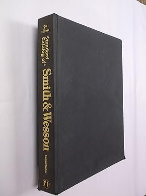 Seller image for Standard Catalog of Smith & Wesson (Third Edition) for sale by Barker Books & Vintage