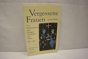 Seller image for Vergessene Frauen an der Ruhr: Von Herrscherinnen und Hrigen, Hausfrauen und Hexen - 800-1800 for sale by Antiquariat Wilder - Preise inkl. MwSt.