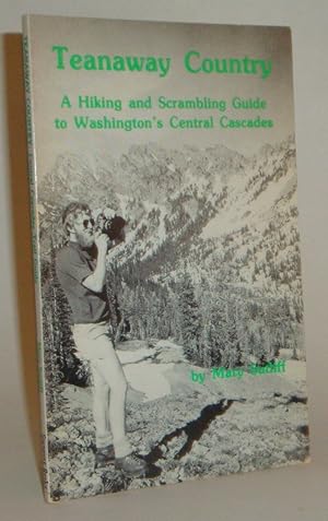 Teanaway Country: A Hiking and Scrambling Guide to Washington's Central Cascades