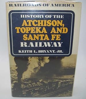 Image du vendeur pour History of the Atchison, Topeka and Santa Fe Railway (Railroads of America) mis en vente par Easy Chair Books