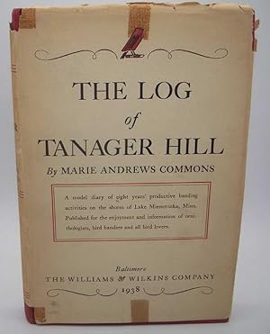 Imagen del vendedor de The Log of Tanager Hill a la venta por Easy Chair Books