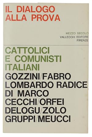 Seller image for IL DIALOGO ALLA PROVA. Cattolici e comunisti italiani.: for sale by Bergoglio Libri d'Epoca