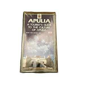 Bild des Verkufers fr A TOURIST S GUIDE TO THE CULTURE OF APULIA. zum Verkauf von Nostalgie Salzburg