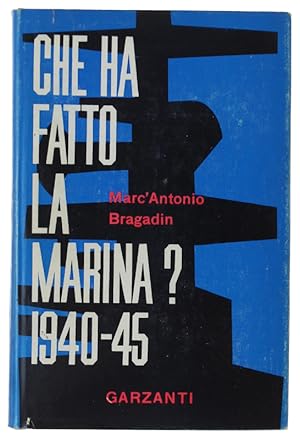 Seller image for CHE HA FATTO LA MARINA ? (1940-1945).: for sale by Bergoglio Libri d'Epoca