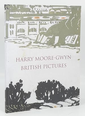 Harry Moore-Gwyn: British Pictures: Catalogue Fifteen