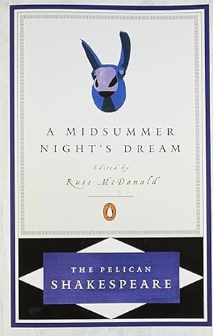 A Midsummer Night's Dream (The Pelican Shakespeare)