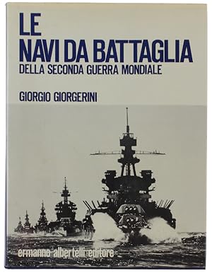 LE NAVI DA BATTAGLIA DELLA SECONDA GUERRA MONDIALE.: