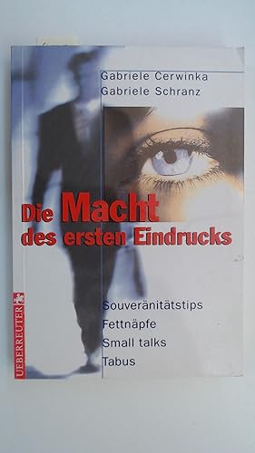 Seller image for Die Macht des ersten Eindrucks: Souvernittstips, Fettnpfe, Small talks, Tabus for sale by Antiquariat Maiwald