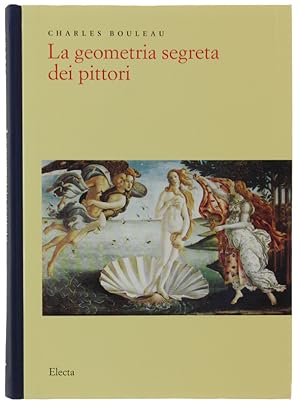 Bild des Verkufers fr LA GEOMETRIA SEGRETA DEI PITTORI [come nuovo]: zum Verkauf von Bergoglio Libri d'Epoca
