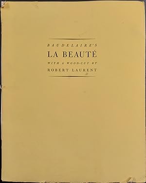 Baudelaire's La Beauté from Les Fleurs du Mal. With a Wood-cut by Robert Laurent