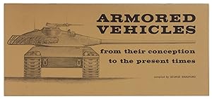 ARMORED VEHICLES. From Their Conception to the Present Times.: