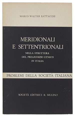 MERIDIONALI E SETTENTRIONALI nella struttura del pregiudizio etnico in Italia.: