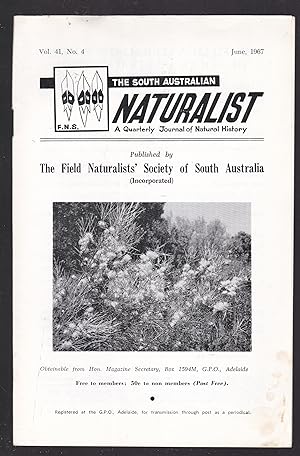 The South Australian Naturalist - A Quarterly Journal of Natural History - Vol.41 No.4 June 1967 ...