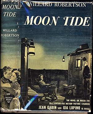 Image du vendeur pour Moon Tide / The novel on which the 20th Century-Fox motion picture starring Jean Gabin and Ida Lupino is based (PHOTOPLAY EDITION) mis en vente par Cat's Curiosities