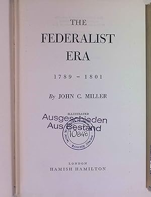 Bild des Verkufers fr The Federalist Era 1789-1801. zum Verkauf von books4less (Versandantiquariat Petra Gros GmbH & Co. KG)