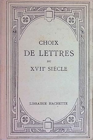 Bild des Verkufers fr Choix de Lettres du XVII Siecle. Publiees avec une Introduction, des Notices et des Notes. zum Verkauf von books4less (Versandantiquariat Petra Gros GmbH & Co. KG)