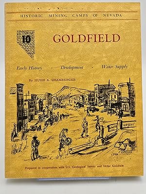 Bild des Verkufers fr The Story of Goldfield Esmeralda County, Nevada. zum Verkauf von Zephyr Books