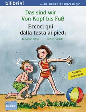 Bild des Verkufers fr Das sind wir ? Von Kopf bis Fu: Kinderbuch Deutsch-Italienisch zum Verkauf von Studibuch