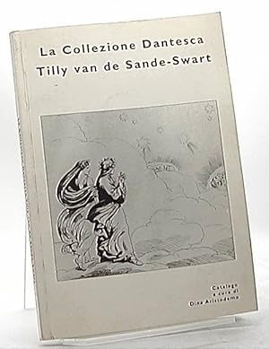 Seller image for La Collezione Dantesca Tilly van de Sande-Swart for sale by Antiquariat Unterberger