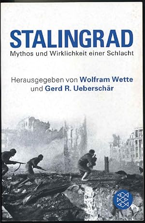 Image du vendeur pour Stalingrad: Mythos und Wirklichkeit einer Schlacht. mis en vente par Kirjat Literatur- & Dienstleistungsgesellschaft mbH