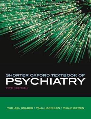 Seller image for Shorter Oxford Textbook of Psychiatry for sale by Modernes Antiquariat an der Kyll