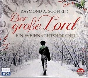 Der große Lord : ein Weihnachtshörspiel. Raymond A. Scofield ; Hörspielbearbeitung: Heide Knetsch...