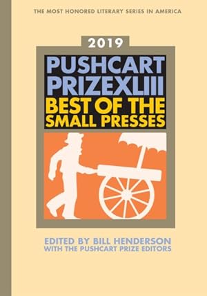 Immagine del venditore per Pushcart Prize XLIII 2019 : Best of the Small Presses venduto da GreatBookPrices