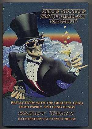 Seller image for One More Saturday Night : Reflections with the Grateful Dead, Dead Family, and the Dead Heads for sale by PROBERTABOOKS