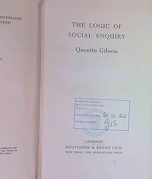 Seller image for The Logic of Social Enquiry. International Library of Sociology and Social Reconstruction. for sale by books4less (Versandantiquariat Petra Gros GmbH & Co. KG)