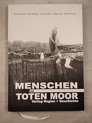 Bild des Verkufers fr Menschen im toten Moor: Natur- und Sozialgeschichte des Sumpfes am Steinhuder Meer. zum Verkauf von KULTur-Antiquariat