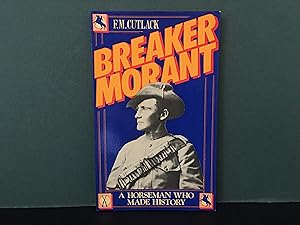 Breaker Morant: A Horseman Who Made History - With a Selection of His Bush Ballads