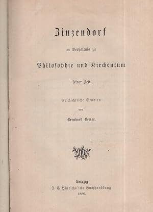 Zinzendorf im Verhältnis zu Philosophie und Kirchentum seiner Zeit : Geschichtliche Studien.