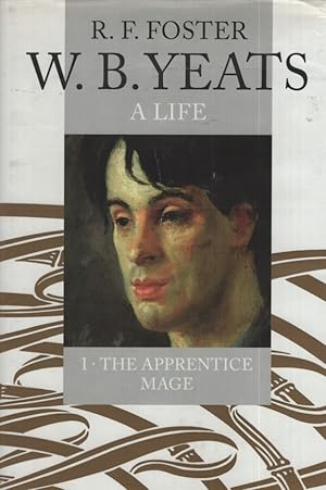 Bild des Verkufers fr W.B. Yeats a Life: The Apprentice Mage 1865-1914. zum Verkauf von Fundus-Online GbR Borkert Schwarz Zerfa