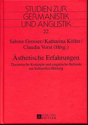 Bild des Verkufers fr sthetische Erfahrungen. Theoretische Konzepte und empirische Befunde zur kulturellen Bildung. Studien zur Germanistik und Anglistik Band 21. zum Verkauf von Fundus-Online GbR Borkert Schwarz Zerfa