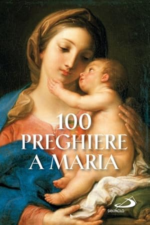 Immagine del venditore per 100 preghiere a Maria. venduto da FIRENZELIBRI SRL