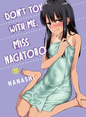 Imagen del vendedor de Don't Toy With Me, Miss Nagatoro, Volume 15 (Don't Toy With Me, Miss Nagatoro) a la venta por Adventures Underground
