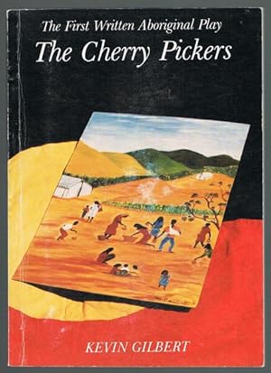 The Cherry Pickers: The First Written Aboriginal Play