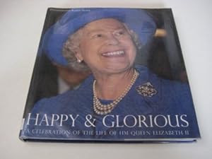 Seller image for Happy and Glorious: A Celebration of the Life of HM Queen Elizabeth II for sale by WeBuyBooks