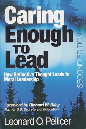 Seller image for Caring Enough to Lead: How Reflective Thought Leads to Moral Leadership - Second Edition for sale by Adventures Underground