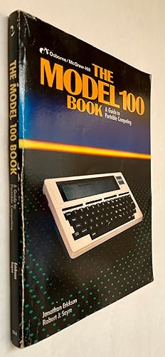 The Model 100 Book: A Guide to Portable Computing