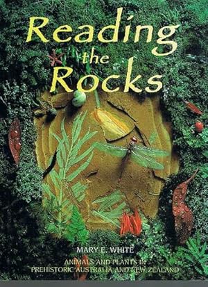 Reading the Rocks: Animals and plants in prehistoric Australia and New Zealand