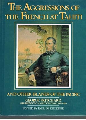 The Aggressions of the French at Tahiti and other Islands of the Pacific