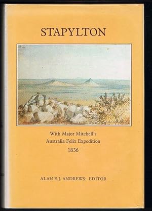 Seller image for Stapylton: With Major Mitchell's Australia Felix Expedition, 1836. Largely the Journal of Granville William Chetwynd Stapylton for sale by Fine Print Books (ABA)