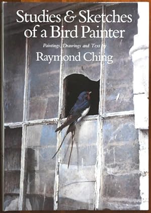 Seller image for Studies & Sketches of a Bird Painter. Paintings, Drawings and Text by Raymond Ching for sale by Fine Print Books (ABA)