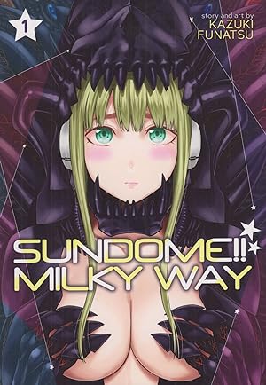 Image du vendeur pour Sundome!! Milky Way, Volume 1 (Sundome!! Milky Way) mis en vente par Adventures Underground