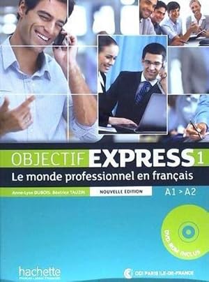 Bild des Verkufers fr Objectif Express - Nouvelle edition : Livre de l'eleve 1 + DVD-Rom (A1/A2) zum Verkauf von AHA-BUCH GmbH