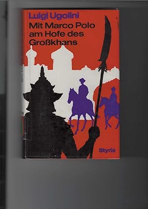 Image du vendeur pour Mit Marco Polo am Hofe des Grokhans. Abenteuerroman. [Aus dem Italienischen bertragen von Carla Steidl]. Mit ganzseitigen Zeichnungen. mis en vente par Antiquariat Frank Dahms