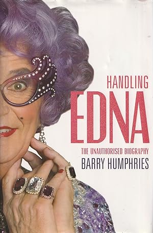 Seller image for Handling Edna - the Unauthorised Biography for sale by Haymes & Co. Bookdealers